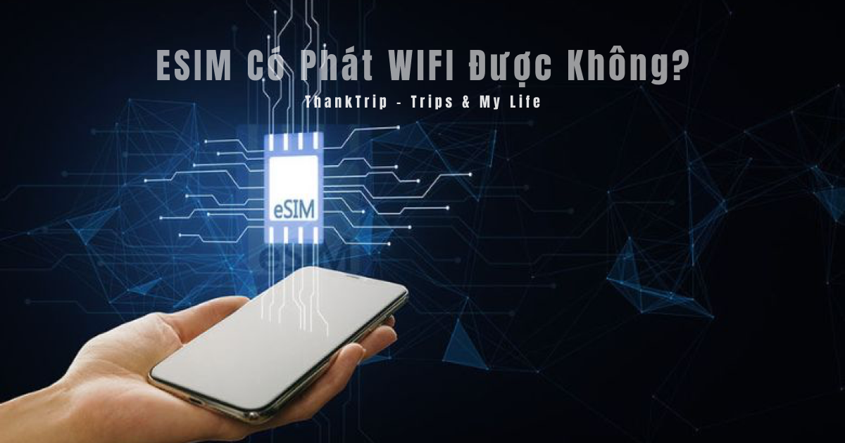 esim-co-phat-wifi-duoc-khong